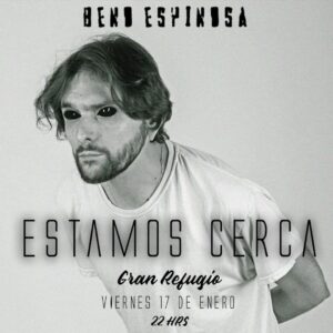 Beno Espinosa Estamos Mas Cerca Producto 5 17 De Enero Gran Refugio
